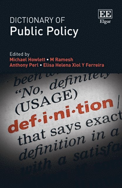 Elisa H. Xiol Y Ferreira, Anthony Perl, M Ramesh, Michael Howlett - Dictionary of Public Policy, E-bok