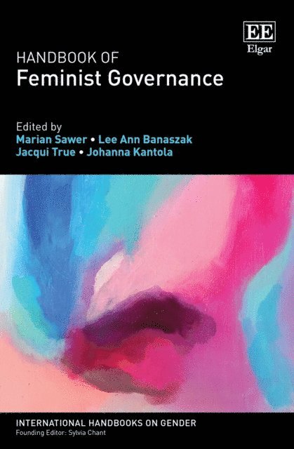 Johanna Kantola, Jacqui True, Lee A. Banaszak, Marian Sawer - Handbook of Feminist Governance, E-bok