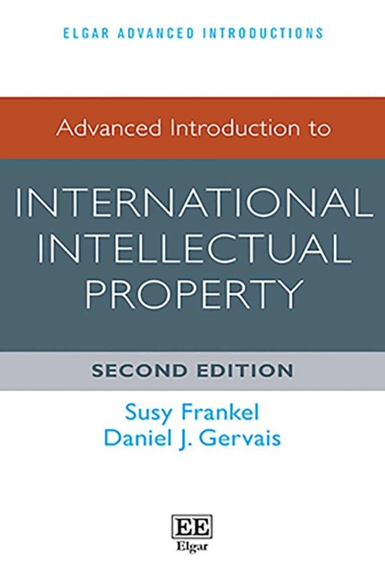 Susy Frankel, Daniel J. Gervais - Advanced Introduction to International Intellectual Property, Inbunden. Tillgänglighet: Kommande