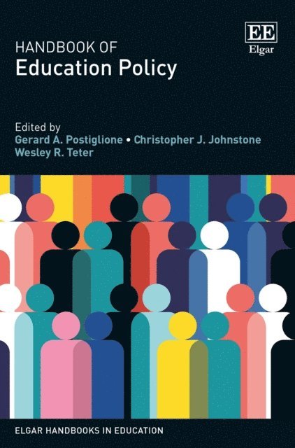 Wesley R. Teter, Christopher J. Johnstone, Gerard A. Postiglione - Handbook of Education Policy, E-bok