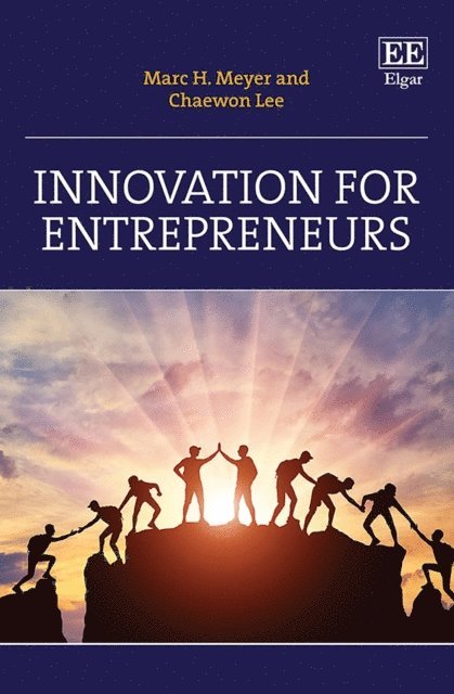 Chaewon Lee, Marc H. Meyer - Innovation for Entrepreneurs, E-bok