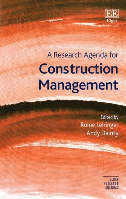 Andy Dainty, Roine Leiringer - Research Agenda for Construction Management, E-bok