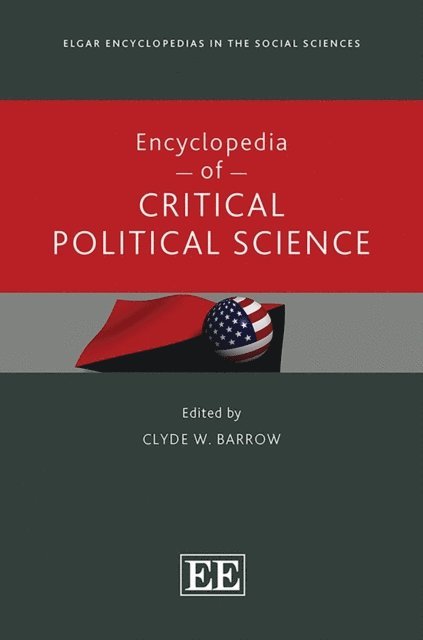 Clyde W. Barrow - Encyclopedia of Critical Political Science, E-bok
