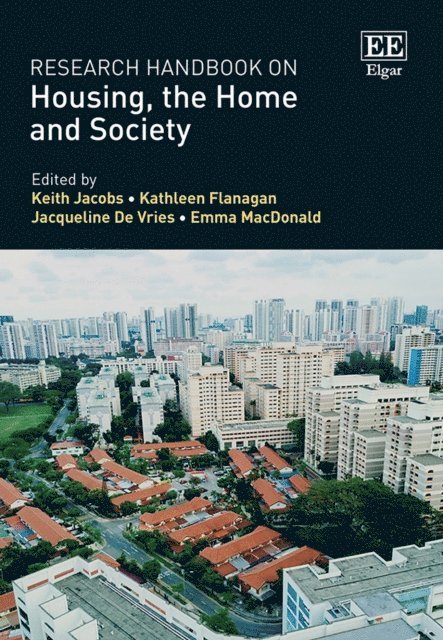 Emma MacDonald, Jacqueline De Vries, Kathleen Flanagan, Keith Jacobs - Research Handbook on Housing, the Home and Society, E-bok