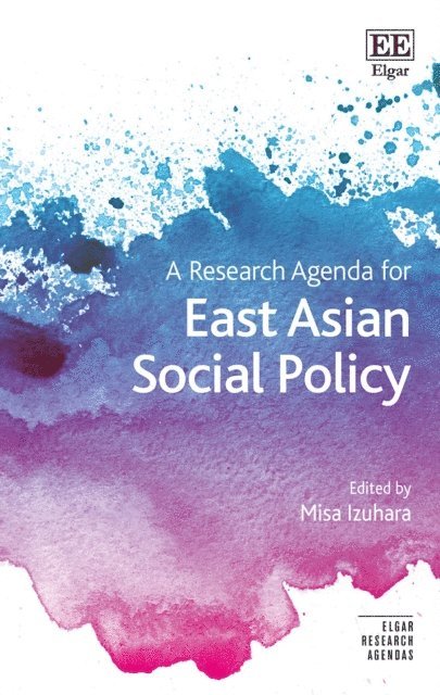 Misa Izuhara - Research Agenda for East Asian Social Policy, E-bok