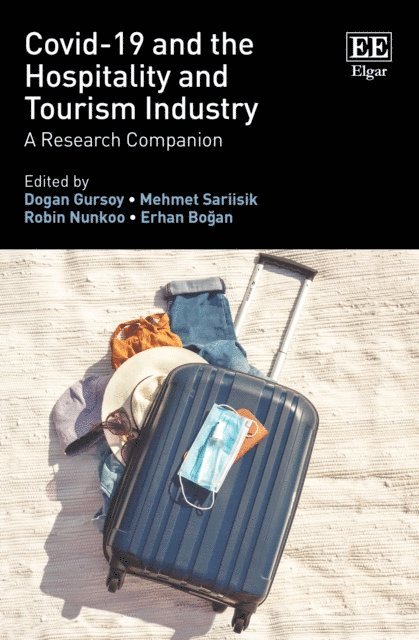 Erhan Bogan, Robin Nunkoo, Mehmet Sariisik, Dogan Gursoy - COVID-19 and the Hospitality and Tourism Industry, E-bok