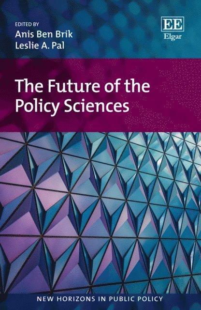 Leslie A. Pal, Anis B. Brik - Future of the Policy Sciences, E-bok