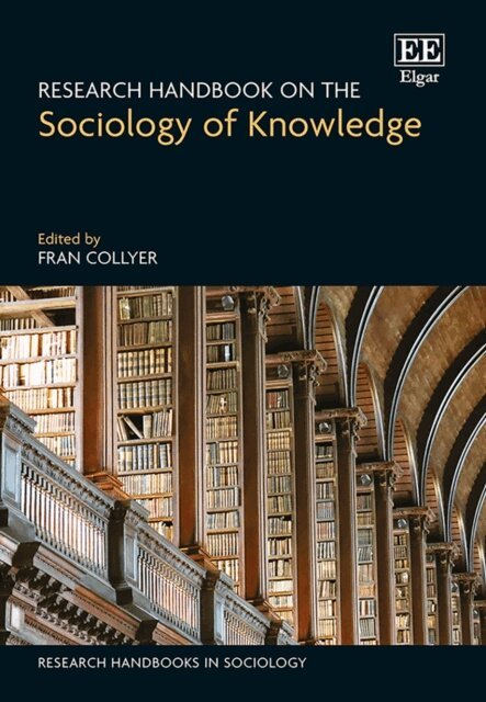 Fran Collyer - Research Handbook on the Sociology of Knowledge, E-bok
