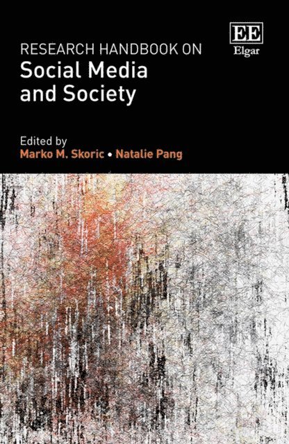 Natalie Pang, Marko M. Skoric - Research Handbook on Social Media and Society, E-bok