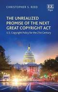 The Unrealized Promise of the Next Great Copyright Act