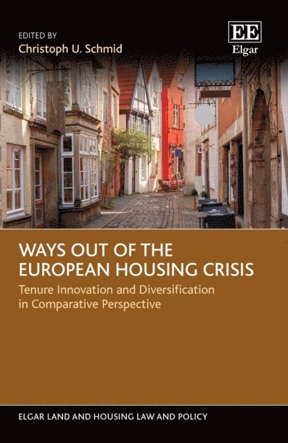 Christoph U. Schmid - Ways out of the European Housing Crisis, E-bok