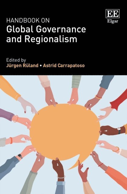 Astrid Carrapatoso, Jurgen Ruland - Handbook on Global Governance and Regionalism, E-bok