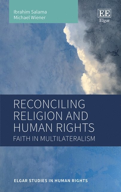 Michael Wiener, Ibrahim Salama - Reconciling Religion and Human Rights, E-bok