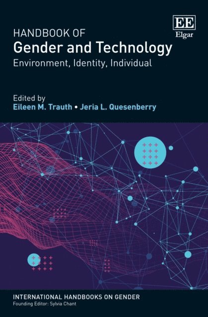 Jeria L. Quesenberry, Eileen M. Trauth - Handbook of Gender and Technology, E-bok