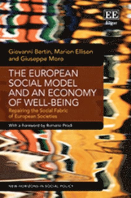 Giuseppe Moro, Marion Ellison, Giovanni Bertin - European Social Model and an Economy of Well-being, E-bok