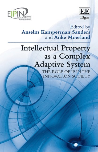 Anke Moerland, Anselm Kamperman Sanders - Intellectual Property as a Complex Adaptive System, E-bok