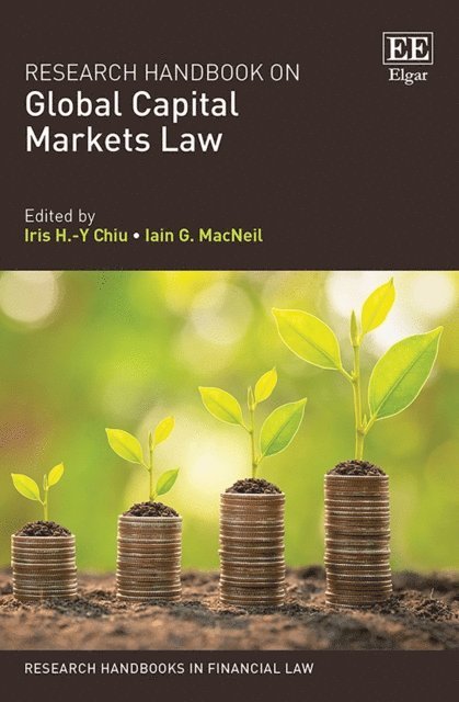 Iain G. MacNeil, Iris H.-Y. Chiu - Research Handbook on Global Capital Markets Law, E-bok