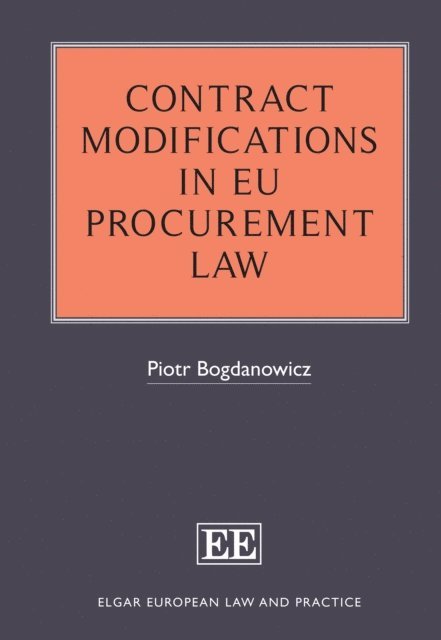 Piotr Bogdanowicz - Contract Modifications in EU Procurement Law, E-bok