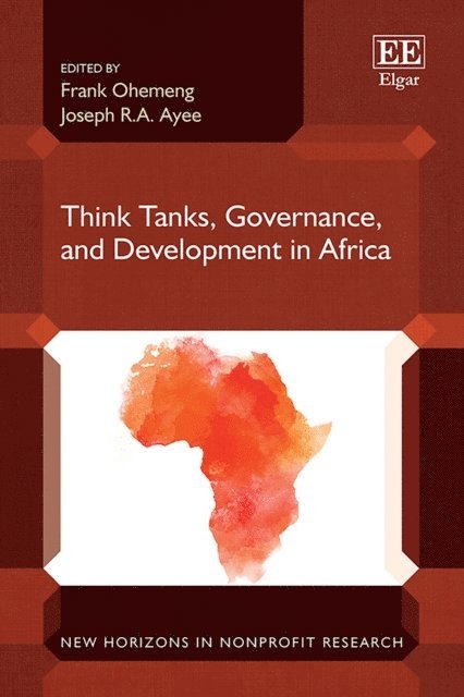 Joseph R.A. Ayee, Frank L.K. Ohemeng - Think Tanks, Governance, and Development in Africa, E-bok