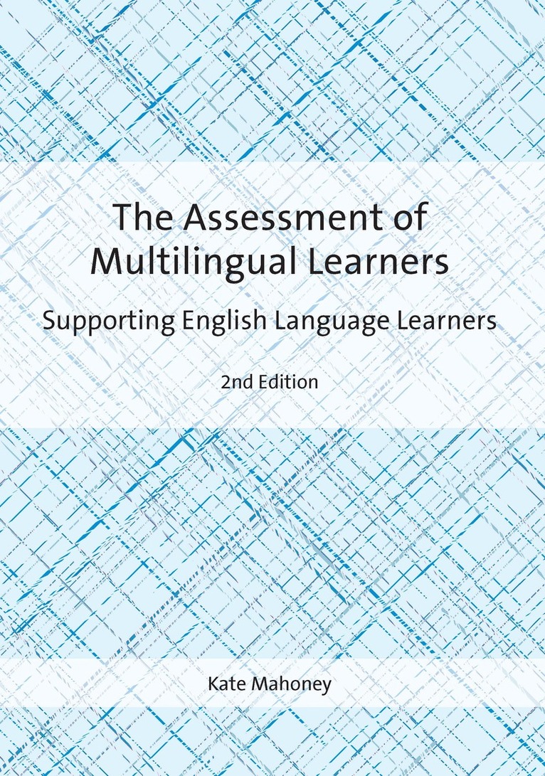 Kate Mahoney - Assessment of Multilingual Learners, Inbunden