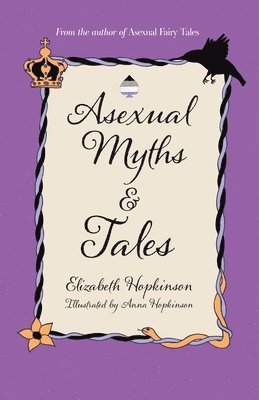 Elizabeth Hopkinson - Asexual Myths & Tales, Häftad