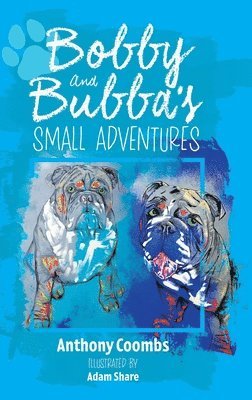 Anthony Coombs - Bobby and Bubba's Small Adventures, Inbunden. Tillgänglighet: Lägg i varukorg