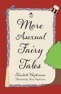 More Asexual Fairy Tales