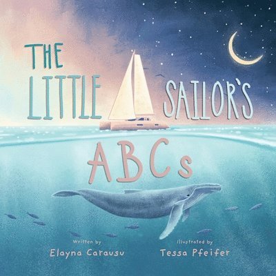 Elayna Carausu - Little Sailor's ABCs, Häftad