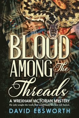 David Ebsworth - Blood Among The Threads, Häftad
