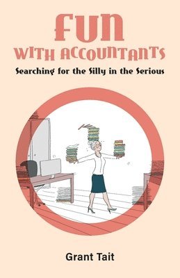 Grant Tait - Fun with Accountants, Häftad. Tillgänglighet: Lägg i varukorg