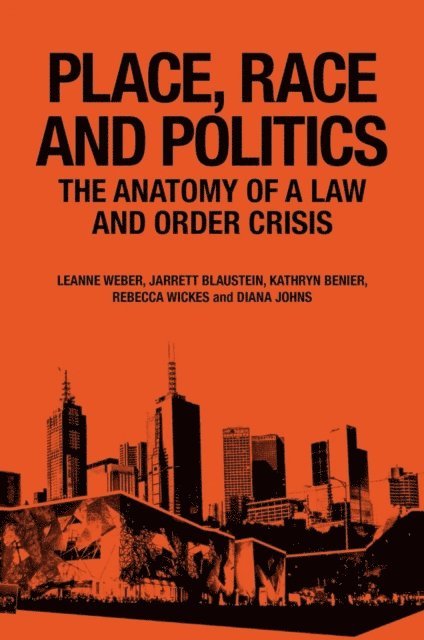 Diana Johns, Rebecca Wickes, Kathryn Benier, Jarrett Blaustein, Leanne Weber - Place, Race and Politics, E-bok