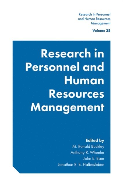 Jonathon R. B. Halbesleben, John E. Baur, Anthony R. Wheeler, M. Ronald Buckley - Research in Personnel and Human Resources Management, E-bok