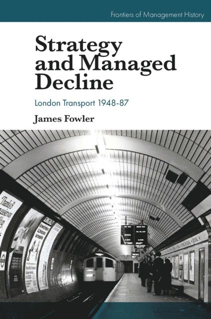James Fowler - Strategy and Managed Decline, E-bok