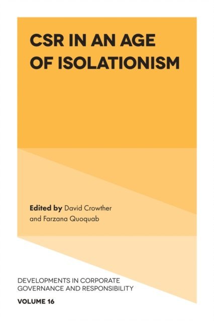 Farzana Quoquab, David Crowther - CSR in an age of Isolationism, E-bok