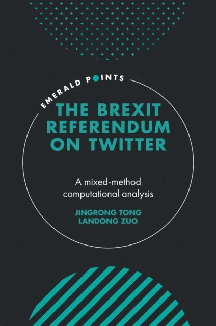 Landong Zuo, Jingrong Tong - Brexit Referendum on Twitter, E-bok