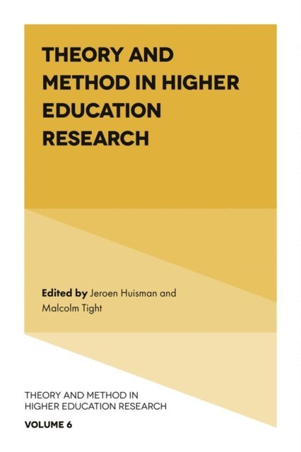 Malcolm Tight, Jeroen Huisman - Theory and Method in Higher Education Research, E-bok