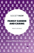 Family Carers and Caring