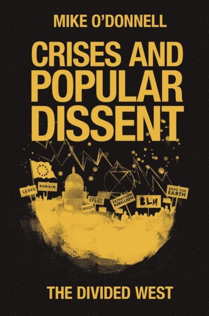 Mike O'Donnell - Crises and Popular Dissent, E-bok