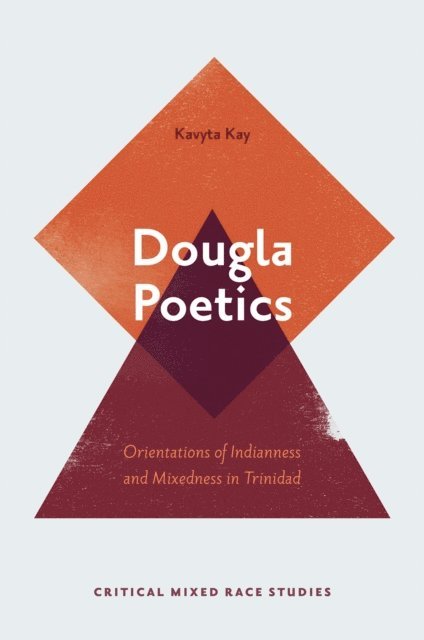 Kavyta Kay Raghunandan - Dougla Poetics, E-bok