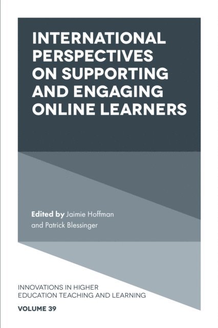 Patrick Blessinger, Jaimie Hoffman - International Perspectives on Supporting and Engaging Online Learners, E-bok