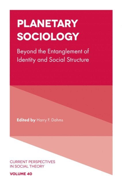 Harry F. Dahms - Planetary Sociology, E-bok
