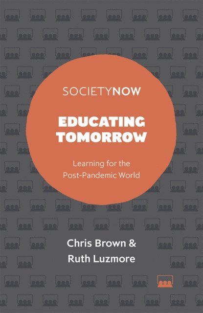 Ruth Luzmore, Chris Brown - Educating Tomorrow, E-bok