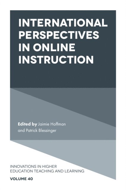 Patrick Blessinger, Jaimie Hoffman - International Perspectives in Online Instruction, E-bok