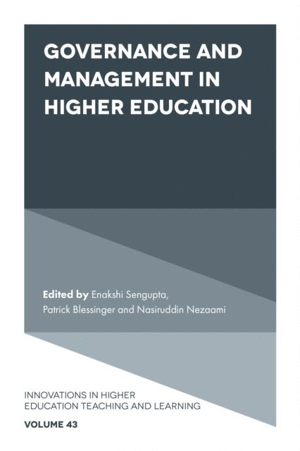 Nasiruddin Nezaami, Patrick Blessinger, Enakshi Sengupta - Governance and Management in Higher Education, E-bok