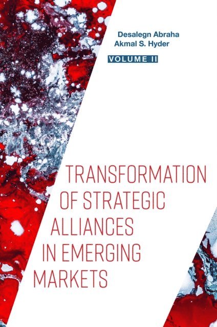 Akmal S. Hyder, Desalegn Abraha - Transformation of Strategic Alliances in Emerging Markets, E-bok