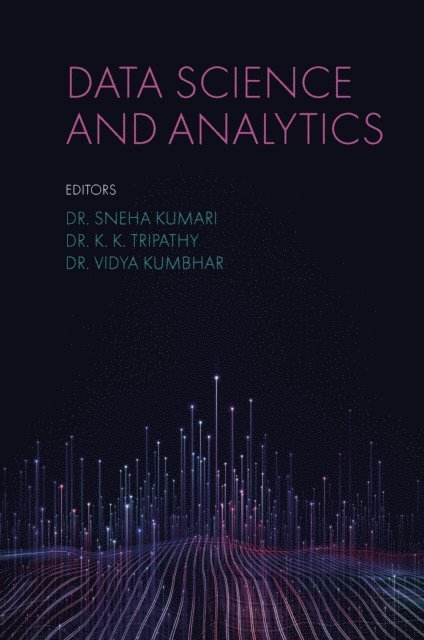 Vidya Kumbhar, K.K. Tripathy, Sneha Kumari - Data Science and Analytics, E-bok