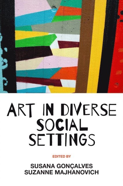 Suzanne Majhanovich, Susana Goncalves - Art in Diverse Social Settings, E-bok
