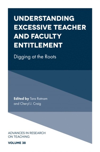 Cheryl J. Craig, Tara Ratnam - Understanding Excessive Teacher and Faculty Entitlement, E-bok