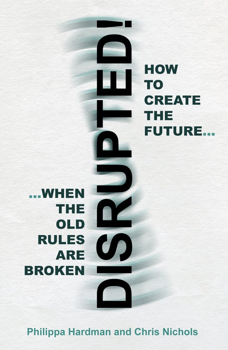 Philippa Hardman, Chris Nichols - Disrupted!, Häftad. Tillgänglighet: Lägg i varukorg