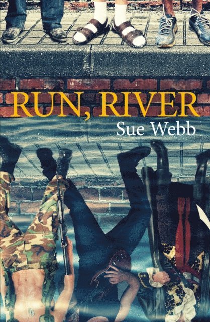 Sue Webb - Run, River, E-bok